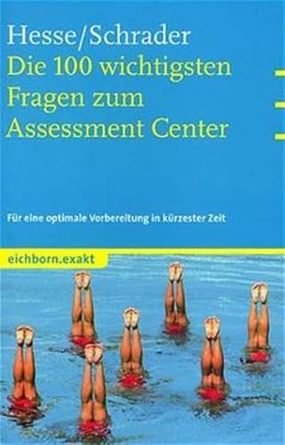 Beispielbild fr Die 100 wichtigsten Fragen zum Assessment Center. Fr eine optimale Vorbereitung in krzester Zeit zum Verkauf von medimops