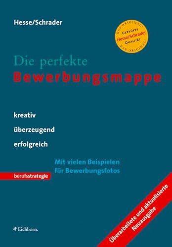 Die perfekte Bewerbungsmappe. Kreativ, überzeugend, erfolgreich