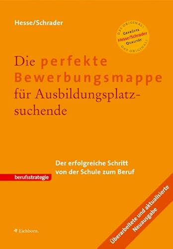 Beispielbild fr Die perfekte Bewerbungsmappe fr Ausbildungsplatzsuchende. Der erfolgreiche Schritt von der Schule zum Beruf zum Verkauf von Buchfink Das fahrende Antiquariat