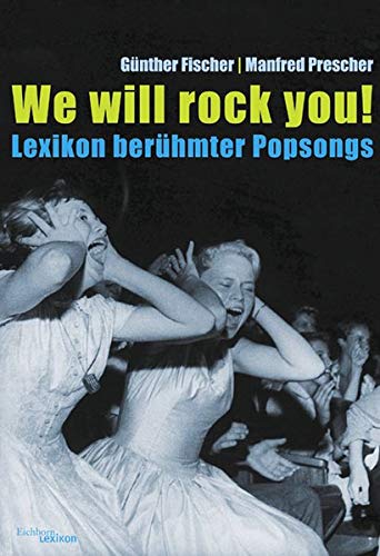 Imagen de archivo de We will rock you. Lexikon berhmter Popsongs a la venta por medimops
