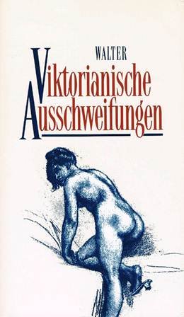 Viktorianische Ausschweifungen - Walter