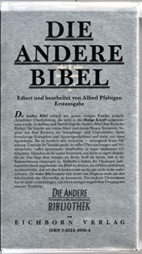 Die andere Bibel mit Altem und Neuem Testament, - Pfabigan, Alfred (Hg.)