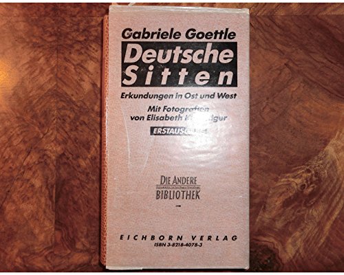9783821840789: Deutsche Sitten. Erkundungen in Ost und West. ( = Die Andere Bibliothek, 78) .