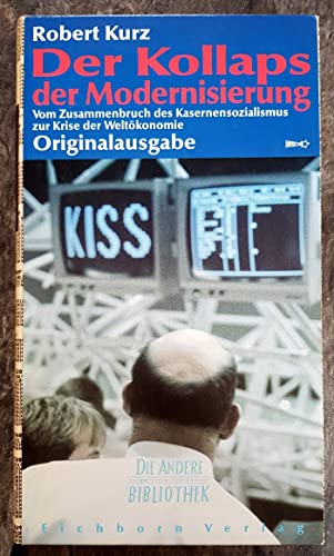 9783821840826: Der Kollaps der Modernisierung. Vom Zusammenbruch des Kasernen-Sozialismus zur Krise der Weltkonomie