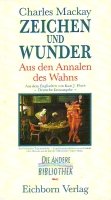 Beispielbild fr Zeichen und Wunder: Aus den Analen des Wahns (Die Andere Bibliothek). zum Verkauf von INGARDIO