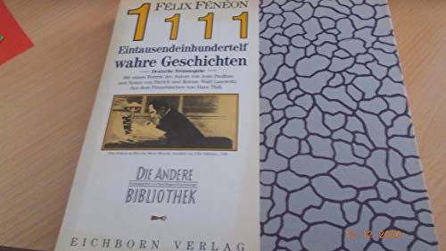 Beispielbild fr 1111 wahre Geschichten: Mit e. Nachw. v. Patrick u. Roman Wald Lasowski. (Die Andere Bibliothek) zum Verkauf von Studibuch