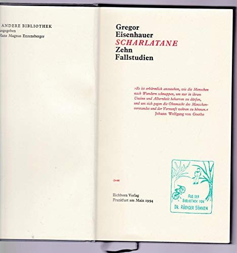 Scharlatane. Zehn Fallstudien. Buchgestaltung und Typographie von Franz Greno. (= Reihe: Die Andere Bibliothek. Herausgegeben von Hans Magnus Enzensberger, Band 112). Erstausgabe. - Eisenhauer, Gregor