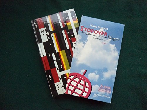 Stopover: Ein Jahr auf Reisen (9783821841267) by SCHERER, HANS.