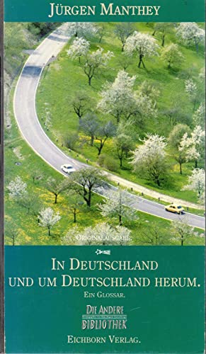 Beispielbild fr In Deutschland und um Deutschland herum (=Die Andere Bibliothek, Bd. 131). zum Verkauf von Antiquariat Lesekauz Barbara Woeste M.A.