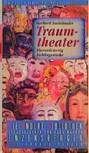 9783821841489: Traumtheater. Vierundvierzig Lieblingsstcke. ( Die Andere Bibliothek, 148) .