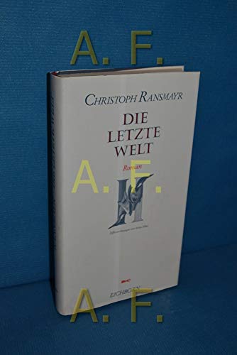 Die letzte Welt : Roman. Mit einem Ovidischen Repertoire