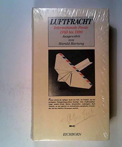 Luftfracht - Internationale Poesie 1940 bis 1990. Ausgewählt von Harald Hartung. Reprint der limi...