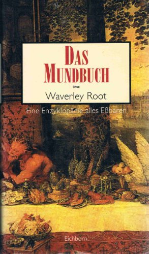 Stock image for Das Mundbuch. Eine Enzyklopdie alles Essbaren for sale by Buchfink Das fahrende Antiquariat