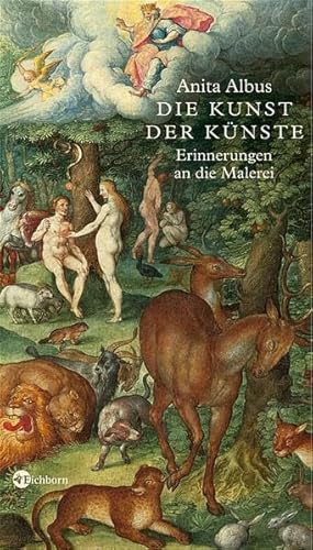 Beispielbild fr Die Kunst der Knste: Erinnerungen an die Malerei zum Verkauf von medimops