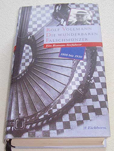 9783821844626: Die wunderbaren Falschmnzer: 1800 bis 1930. Ein Roman-Verfhrer