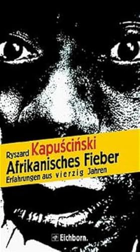 Beispielbild fr Afrikanisches Fieber: Erfahrungen aus vierzig Jahren zum Verkauf von Buecherecke Bellearti