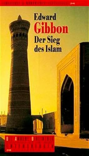 Beispielbild fr Der Sieg des Islam. Aus dem Englischen von Johann Sporschil. Mit einem Essay von Reinhard Schulze. zum Verkauf von Antiquariat im Lenninger Tal