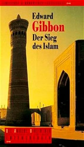 Stock image for Der Sieg des Islam. Aus dem Englischen von Johann Sporschil. Mit einem Essay von Reinhard Schulze. for sale by Antiquariat im Lenninger Tal