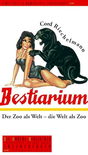 Beispielbild fr Bestiarium: Der Zoo als Welt - die Welt als Zoo zum Verkauf von medimops