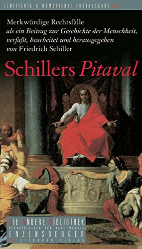 9783821845593: Schillers Pitaval: Merkwrdige Rechtsflle als ein Beitrag zur Geschichte der Menschheit, verfat, bearbeitet und herausgegeben von Friedrich Schiller