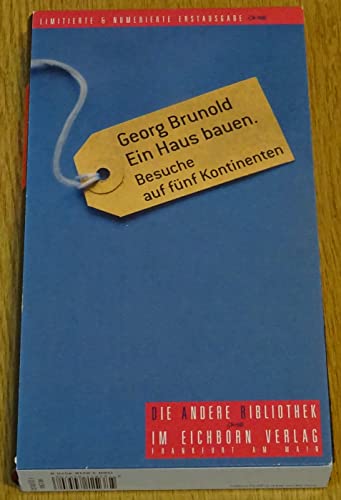 Beispielbild fr Ein Haus bauen: Besuche auf fnf Kontinenten zum Verkauf von medimops