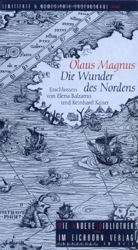 Beispielbild fr Die Wunder des Nordens. Mit einem Nachdruch der "Carta marina" von 1539 als Beigabe zum Verkauf von medimops