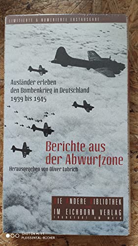 9783821845838: Berichte aus der Abwurfzone: Auslnder erleben den Bombenkrieg in Deutschland 1939-1945: 266