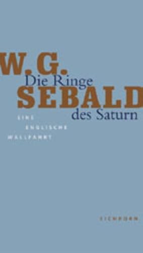 9783821847153: Die Ringe des Saturn. Eine englische Wallfahrt. Die Andere Bibliothek - Erfolgsausgabe