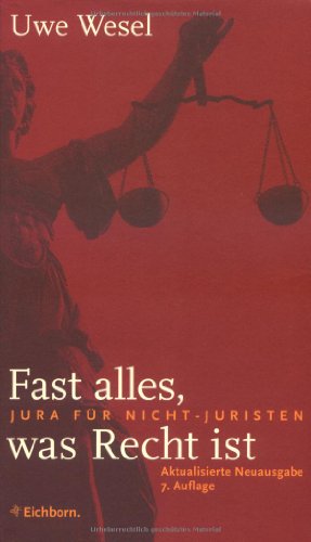 Imagen de archivo de Fast alles, was Recht ist: Jura fr Nicht-Juristen a la venta por medimops