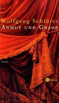 Beispielbild fr ANMUT UND GNADE. Roman. zum Verkauf von ABC Antiquariat, Einzelunternehmen