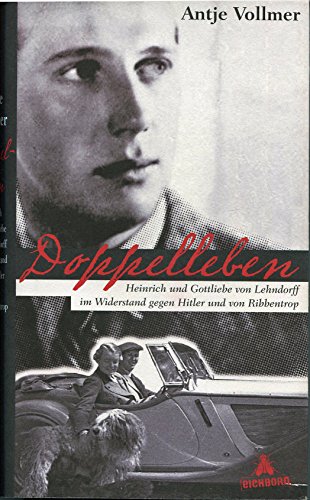 Beispielbild für Doppelleben: Heinrich und Gottliebe von Lehndorff im Widerstand gegen Hitler und von Ribbentrop zum Verkauf von medimops