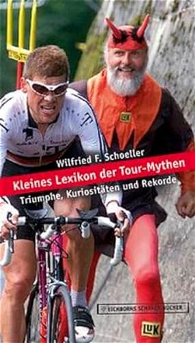 Stock image for Kleines Lexikon der Tour-Mythen. Triumphe, Kuriositten und Rekorde for sale by medimops