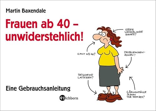 Beispielbild fr Frauen ab 40 - unwiderstehlich!: Eine Gebrauchsanleitung zum Verkauf von medimops