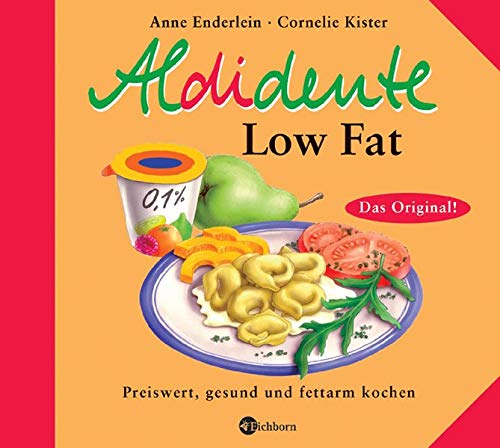 Stock image for Aldidente Low Fat - Das Original. Preiswert, gesund und fettarm kochen. Hardcover for sale by Deichkieker Bcherkiste
