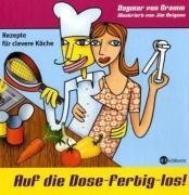 Auf die Dose-fertig-los! (9783821849232) by Dagmar Von Cramm