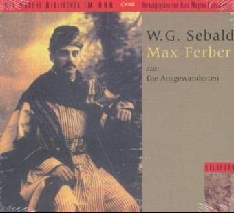 Beispielbild fr Die Ausgewanderten, Max Ferber, 2 Audio-CDs [Audio CD] von W. G. Sebald (Autor) zum Verkauf von BUCHSERVICE / ANTIQUARIAT Lars Lutzer