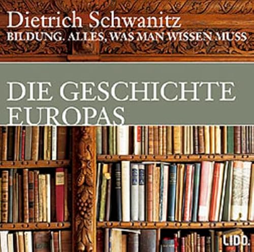 Beispielbild fr Bildung. Die Geschichte Europas. 3 CDs. Alles, was man wissen muss. zum Verkauf von HPB-Ruby