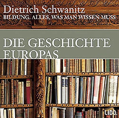 9783821851907: Bildung. Die Geschichte Europas. 3 CDs. Alles, was man wissen muss.