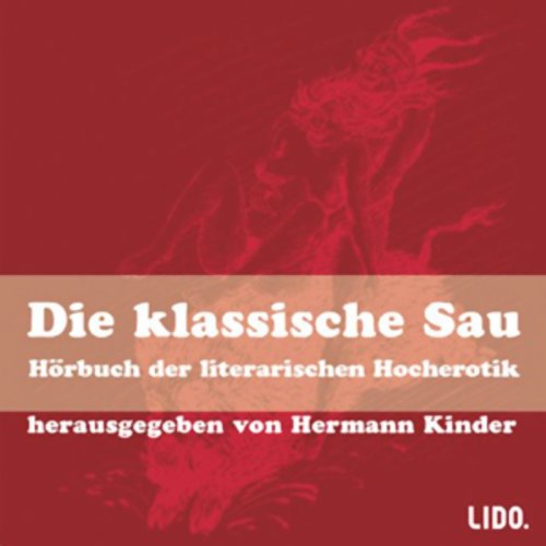 Die klassische Sau. 2 CDs. HÃ¶rbuch der literarischen Hocherotik. (9783821852454) by Kinder, Hermann; Quast, Michael; Vergeen, Regine