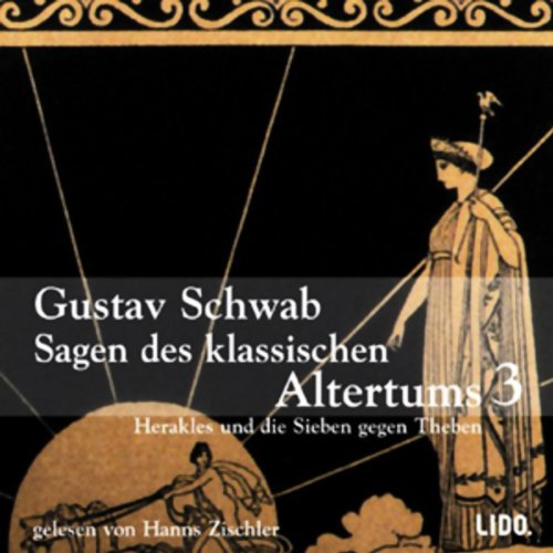 Beispielbild fr Sagen des klassischen Altertums 3, Herakles und die Sieben gegen Theben, 2 Audio-CDs zum Verkauf von medimops