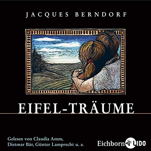 Eifel-Träume. 3 CDs . Inszenierte Lesung - Berndorf, Jacques, Preute, Michael