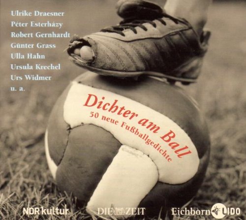 Stock image for Dichter am Ball. CD: 50 neue Fuballgedichte for sale by medimops