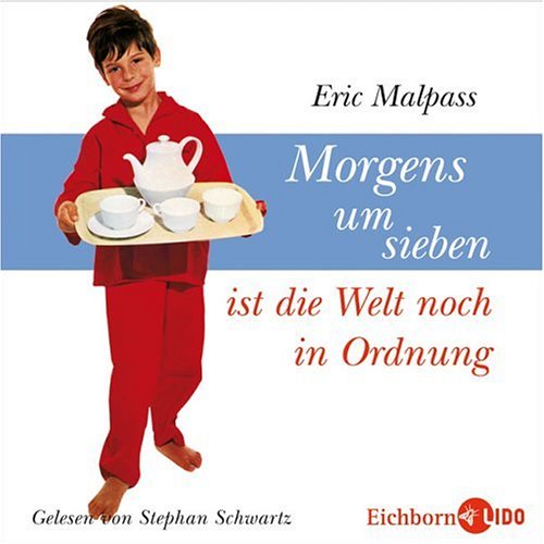 Beispielbild fr Morgens um sieben ist die Welt noch in Ordnung: Inszenierte Lesung mit Musik. zum Verkauf von Antiquariat Armebooks