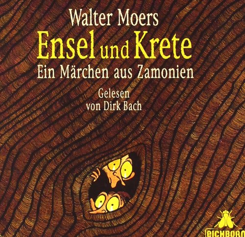 Ensel und Krete: Ein Märchen aus Zamonien. - Moers, Walter