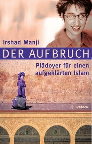 Stock image for Der Aufbruch. Pldoyer fr einen aufgeklrten Islam for sale by medimops