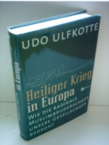 Heiliger Krieg in Europa: Wie die radikale Muslimbruderschaft unsere Gesellschaft bedroht