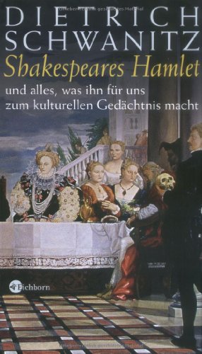 Beispielbild fr Shakespeares Hamlet und alles, was ihn fr uns zum kulturellen Gedchtnis macht zum Verkauf von medimops