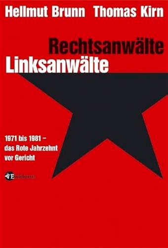 Beispielbild fr rechtsanwlte, linksanwlte. 1971 bis 1981 - das rote jahrzehnt vor gericht zum Verkauf von alt-saarbrcker antiquariat g.w.melling