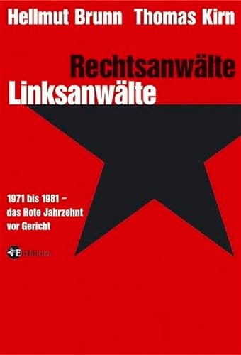 Imagen de archivo de Rechtsanwlte - Linksanwlte. 1971 bis 1981 - Das Rote Jahrzehnt vor Gericht a la venta por medimops