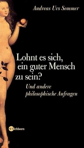 Stock image for Lohnt es sich, ein guter Mensch zu sein? - Und andere philosophische Anfragen for sale by medimops